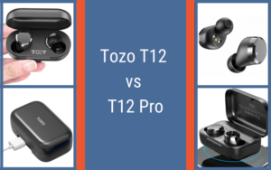 Tozo T12 and T12 Pro Pictures