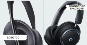 Bose 700 and Soundcore Space Q45 ANC headphones